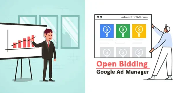 Understanding Open Bidding in Google Ad Manager