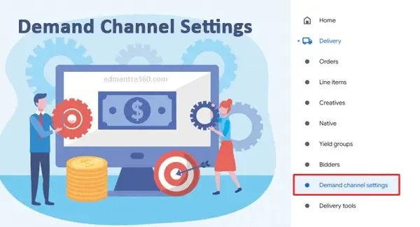 How to Manage Demand Channel Settings in Google Ad Manager (GAM)
