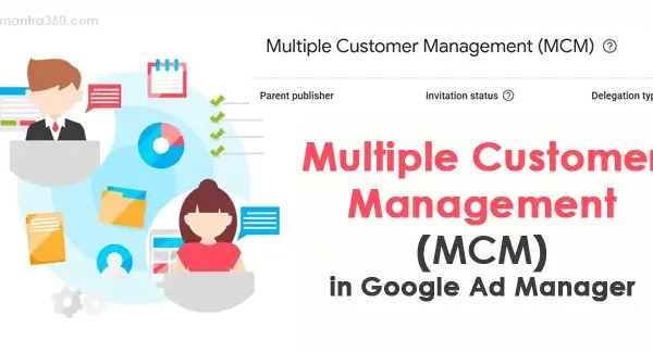 Multiple Customer Management (MCM) in Google Ad Manager