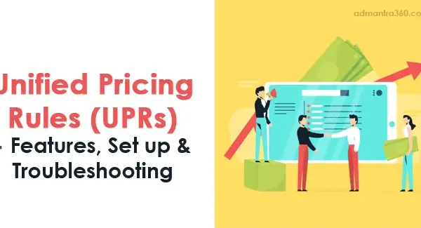 Unified Pricing Rules (UPRs) in Google Ad Manager – Features, Set up & Troubleshooting